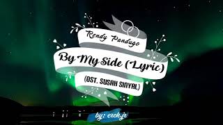 Rendy Pandugo - By My Side (Lyric Video OST. Susah Sinyal)