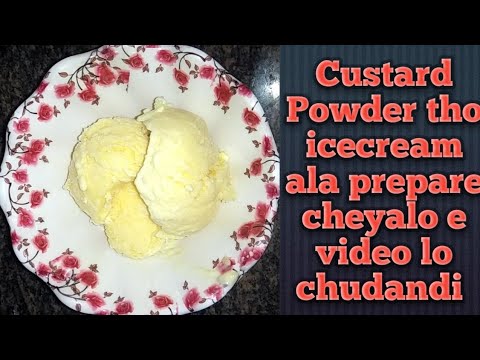#CustardIceCream Icecream ni chala easy ga only 3 ingredients tho prepare cheyandi yummy ga vuntundi
