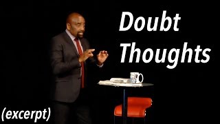 How to Have a Good Life: Doubt Every Thought (EXCERPT, Church, Jan 7, 2018)