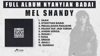 Download lagu PLAYLIST - FULL ALBUM NYANYIAN BADAI - MEL SHANDY mp3