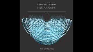 James Blackshaw & Lubomyr Melnyk - Tascheter