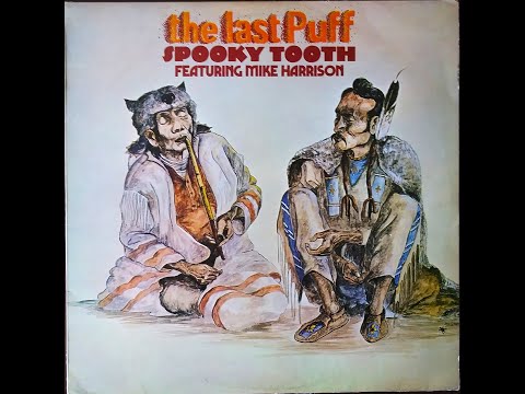 Spooky Tooth The Last Puff Side 1 Original 33 RPM 1970