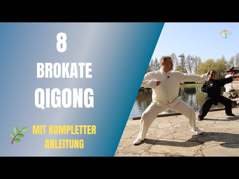 ☯️  8 Brokate (Ba Duan Jin) – Das bekannteste Qigong-System mit Anleitung aus den Gärten der Welt ✨