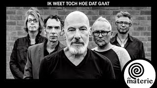 De Materie - Ik Weet Toch Hoe Dat Gaat video