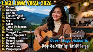 Download lagu Denok, Kisinan, Sepine Wengi - Lagu Jawa Viral 2026 🎸 Cover Acoustic Santai Paling Enak Didengar mp3