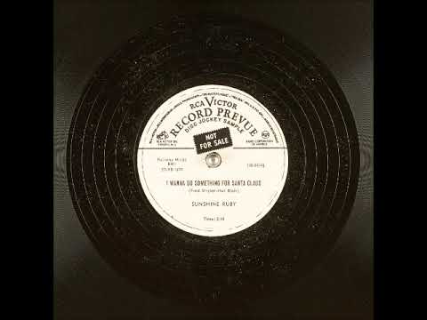 I Wanna Do Something for Santa Claus ~ Sunshine Ruby (1953)