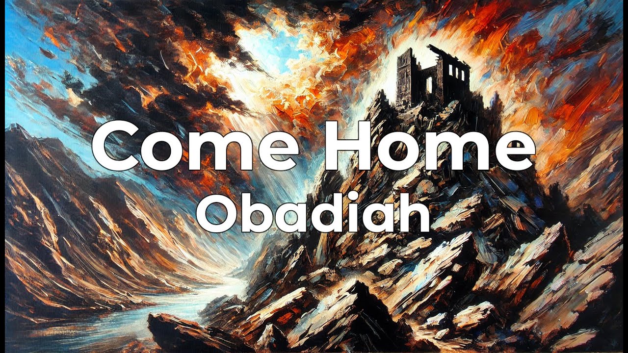 Come Home: Lessons from the Minor Prophets: Obadiah - Raul Garcia