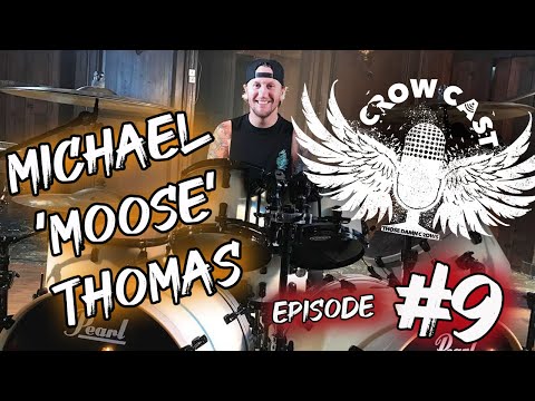 CrowCast #9 -THOSE DAMN CROWS - Featuring MICHAEL 'MOOSE' THOMAS (BFMV & KILL THE LIGHTS)