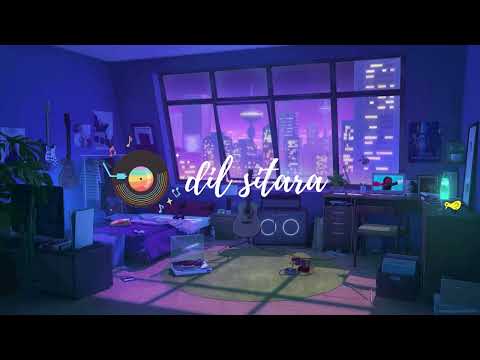 Dil Sitara - Slowed & Reverb