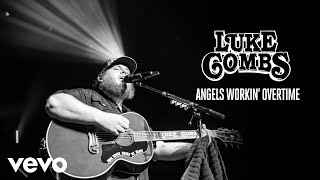 Luke Combs Angels Workin' Overtime