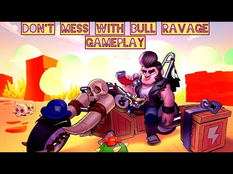 BRAWL STARS DON'T MESS WITH THE BULL 4K GAMEPLAY