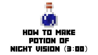Minecraft Survival: How to Make Potion of Night Vision (3:00)