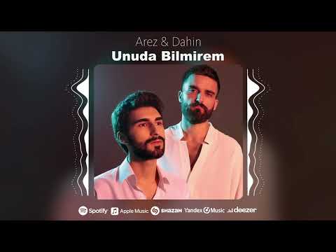 Arez & Dahin - Unuda Bilmirem (2023)