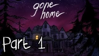 Gone Home - Part 1 - HD Walkthrough (No Commentary)