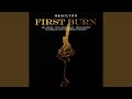 First Burn
