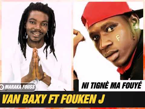 VAN BAXY. FT FOUKEN J -. NI TIGNÈ MA FOUYÉ