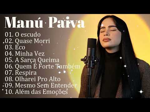 Melhores músicas gospel de Manú Paiva 2024   Coleção impressionante de músicas gospel