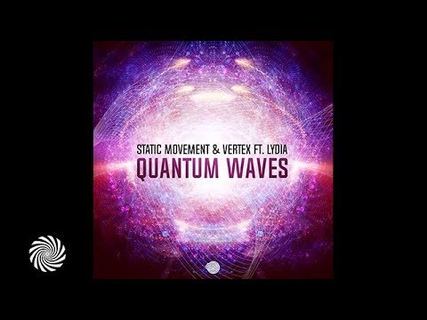 Static Movement & Vertex . Feat Lydia - Quantum Waves