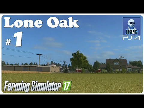 FS17 PS4: Lone Oak Farm - Ep.1