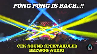 Download lagu HEBOH..!! Langsung Gass Dj Pong Pong, Cek Sound Spektakuler BREWOG AUDIO mp3