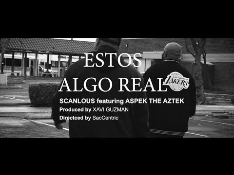 Scanlous - Estos Algo Real ft Aspekt The Aztek