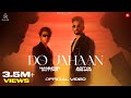 DO JAHAAN OFFICIAL VIDEO MANINDER BUTTAR ADITYA RIKHARI PUNJABI SONG 2023