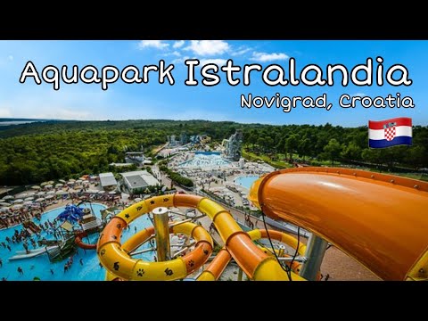 Istralandia Aquapark FULL TOUR 2022 - Novigrad, Croatia📍