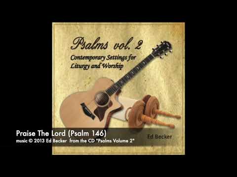 Psalm 146, Praise The Lord