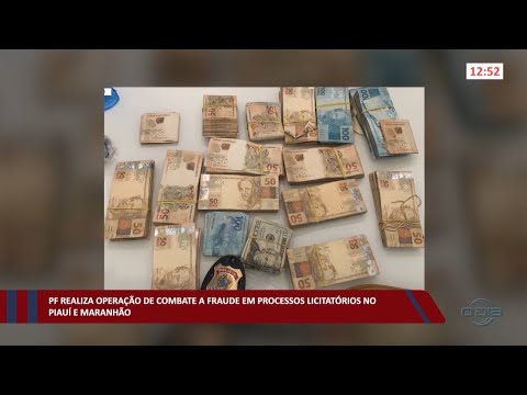 PF realiza operação de combate a fraude em processos licitatórios no Piauí e Maranhão 20 10 2022