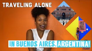 Traveling Alone in Buenos Aires, Argentina!