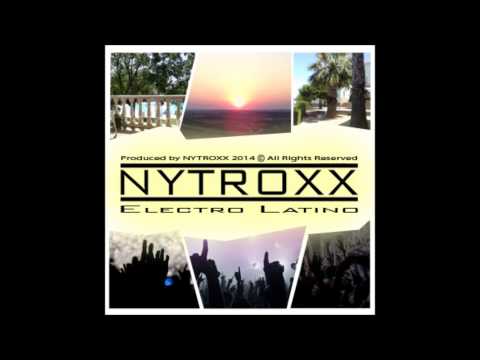 Electro Latino (Original Mix 2014) DJ NYTROXX