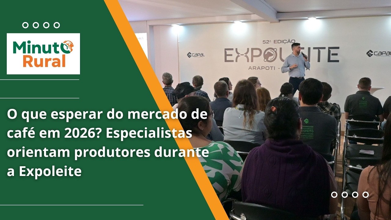 O que esperar do mercado de café em 2026? Especialistas orientam produtores durante a Expoleite