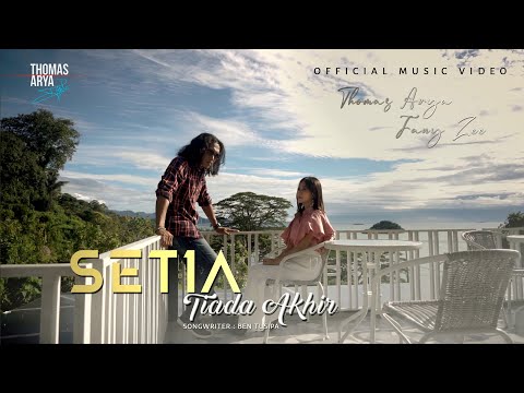 Lagu Terbaru - Thomas Arya Feat Fany Zee - Setia Tiada Akhir (Official Music Video)