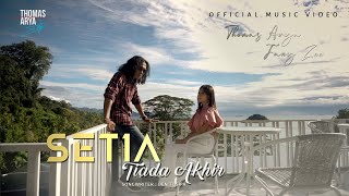 Lagu Terbaru - Thomas Arya Feat Fany Zee - Setia Tiada Akhir (Official Music Video)