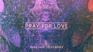 Kwabs - &#39;Pray For Love&#39; (Maya Jane Coles Remix)