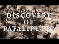 How Pataliputra Was Discovered