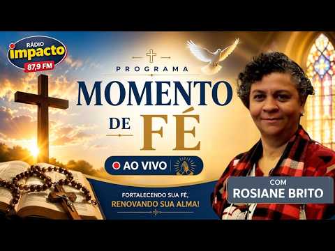 PROGRAMA MOMENTO DE FÉ  COM ROSIANE BRITO  (28/07/26 )