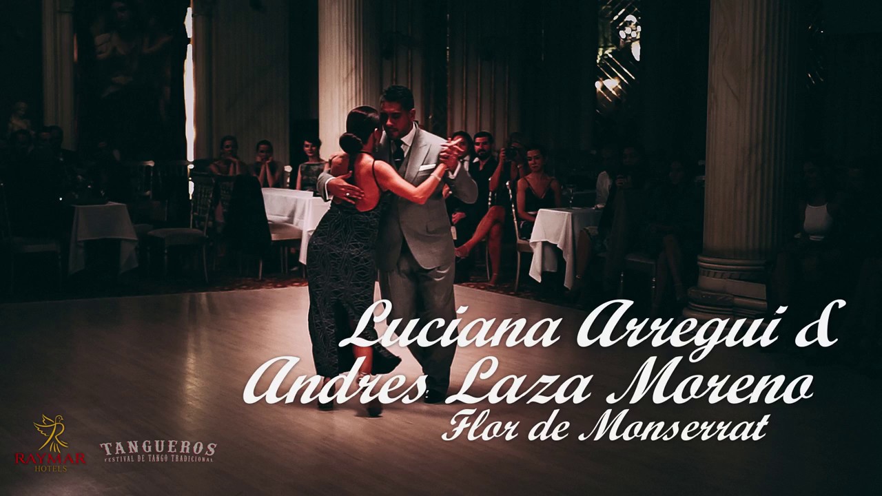 Luciana Arregui & Andres Laza Moreno - Flor De Monserrat - Tangueros 2018 - 3/4