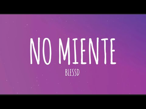 BLESSD - NO MIENTE 💜 (Letra/Lyrics)
