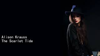 Alison Krauss The Scarlet Tide