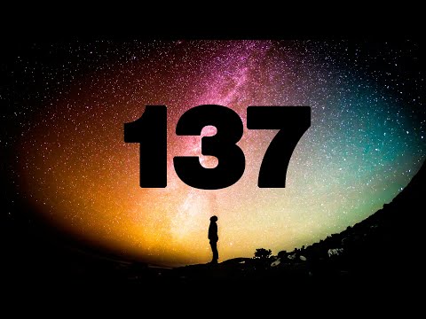MISTERIOSUL NUMAR 137 [ NUMARUL COSMIC ] CHEIA PENTRU INTELEGEREA SECRETELOR UNIVERSULUI