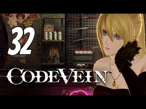 Code Vein - First Playthrough | Part 32 | No Commentary