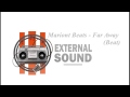 Mariont Beats - Far Away (Beat)(External Sound)(90's)(Oldschool)(Hip-Hop)(Underground)