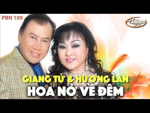 PBN 109 | Hương Lan & Giang Tử - Hoa Nở Về Đêm
