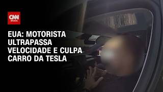 Vídeo: Motorista ultrapassa velocidade e culpa carro da Tesla nos EUA; entenda | CNN PRIME TIME