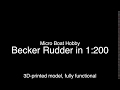 3D Printed Becker Rudder In 1 200 Scale
