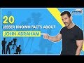 20 Lesser Known Facts About John Abraham Romeo Akbar Walter