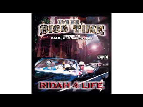 Mr. Bigg Time – Ridah 4 Life (1999 Atlanta GA Rap) (FULL ALBUM WITH TIMECODES)