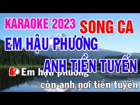 Em Hậu Phương Anh Tiền Tuyến Karaoke Song Ca Nhạc Sống - Phối Mới Dễ Hát - Nhật Nguyễn