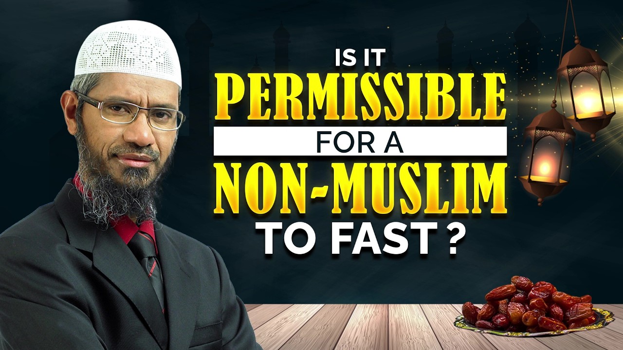 Is it Permissible for a Non Muslim to Fast  - Dr Zakir Naik
